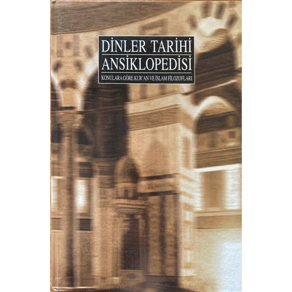 Dinler Tarihi Ansiklopedisi-4, Konulara Göre Kur'an ve İslam Filozofları  Ansiklopedi Yayınları  69,90 TL - eskicievi.com'da
