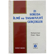 21 Soruda İlmi ve Tasavvufi Gerçekler, Oğuz Yayınları,  79,90 TL - eskicievi.com'da
