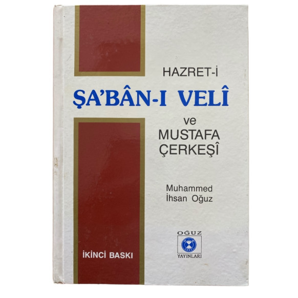 Şa'ban-ı Veli - Muhammed İhsan OĞUZ  Oğuz Yayınları  49,90 TL - eskicievi.com'da