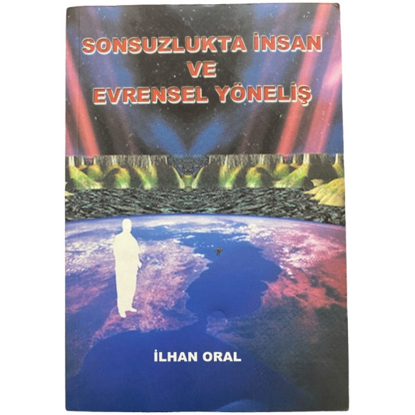 Sonsuzlukta İnsan Ve Evrensel Yöneliş, Yazarın Kendi Yayını,  59,90 TL - eskicievi.com'da
