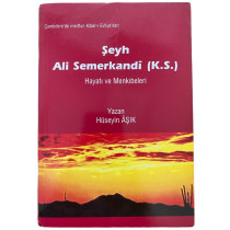Şeyh Ali Semerkandi (K.S) Hayatı Ve Menkıbeleri  Yazarın Kendi Yayını  19,90 TL - eskicievi.com'da