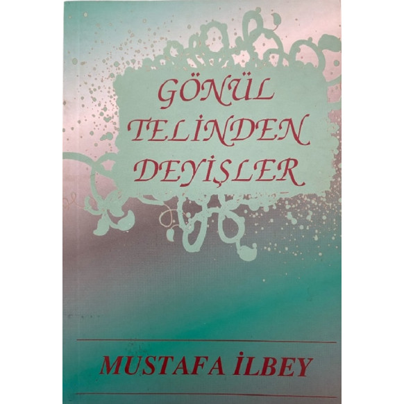 Gönül Telinden Deyişler  Yazarın Kendi Yayını  21,90 TL - eskicievi.com'da