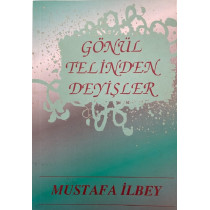 Gönül Telinden Deyişler  Yazarın Kendi Yayını  21,90 TL - eskicievi.com'da