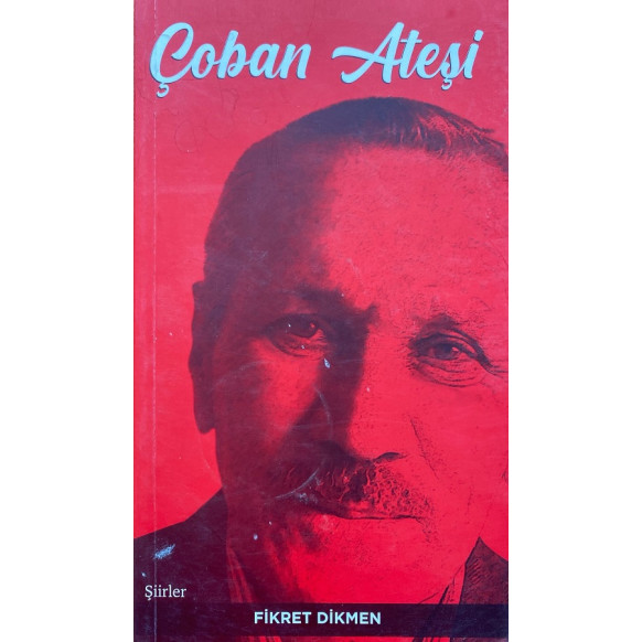 Çoban Ateşi, Şiirler  Yazarın Kendi Yayını  30,00 TL - eskicievi.com'da