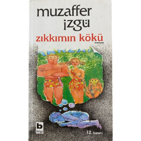 Zıkkımın Kökü - Muzaffer izgü, Bilgi Yayınları,  59,90 TL - eskicievi.com'da