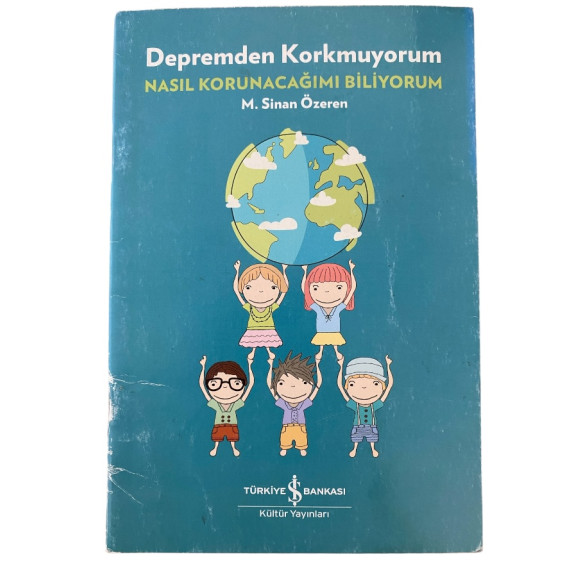 Depremden Korkmuyorum Nasıl Korunacağımı Biliyorum  Türkiye İş Bankası Yayınları  9,90 TL - eskicievi.com'da