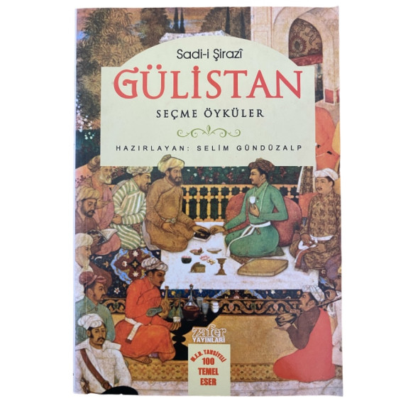 Sadi-i Şirazi, Gülistan Seçme Öyküler, Zafer Yayınları,  59,90 TL - eskicievi.com'da