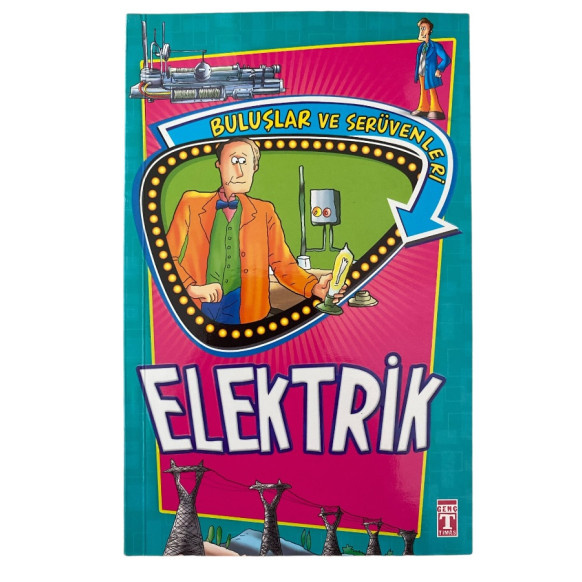 Buluşlar ve Serüvenleri, Elektrik  Timaş Çocuk Yayınları  19,90 TL - eskicievi.com'da
