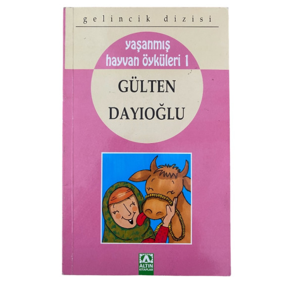 Yaşanmış Hayvan Öyküleri 1 - Gülten DAYIOĞLU, Altın Kitaplar Yayınları,  39,90 TL - eskicievi.com'da