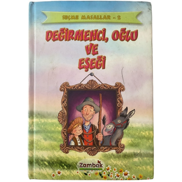 Değirmenci, Oğlu ve Eşeği  Zambak Yayınları  49,90 TL - eskicievi.com'da
