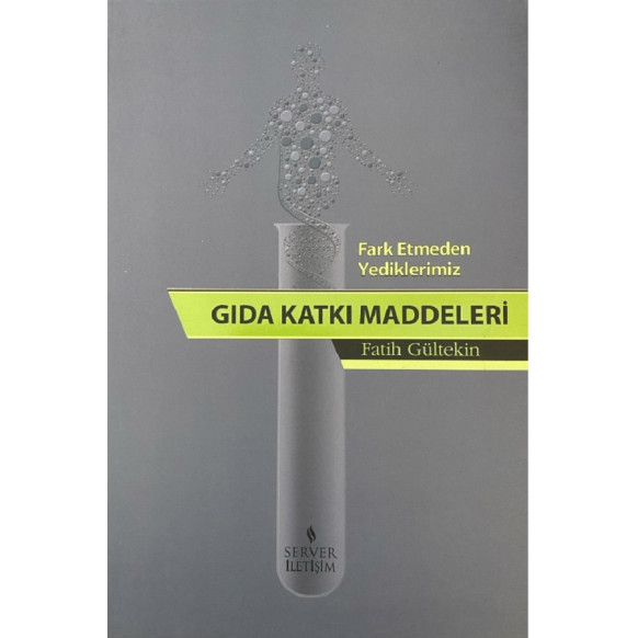 Fark Etmeden Yediklerimiz, Gıda Katkı Maddeleri  Server Yayınları  279,90 TL - eskicievi.com'da
