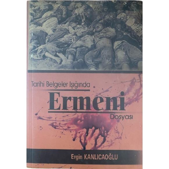 Tarihi Belgeler Işığında Ermeni Dosyası  Akademi Yayınları  109,90 TL - eskicievi.com'da