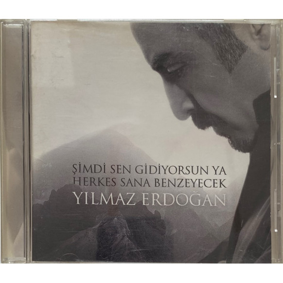 Şimdi Sen Gidiyorsun ya Herkes Sana Benzeyecek, Yılmaz Erdoğan - CD Müzik