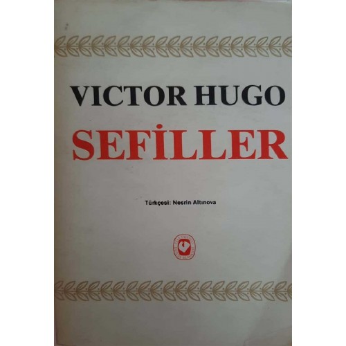 Sefiller - Victor HUGO 1982 Baskısı Çeviri : Nesrin Altınova