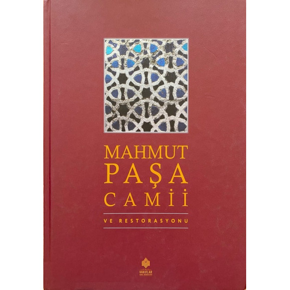 Mahmut Paşa Camii ve Restorasyonu  Vakıflar Genel Müdürlüğü Yayınları  1,510.00 - eskicievi.com'da