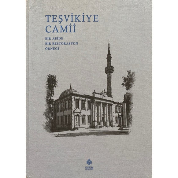 Teşvikiye Camii, Bir Abide Bir Restorasyon Örneği, Vakıflar Genel Müdürlüğü Yayınları,  990,00 TL - eskicievi.com'da