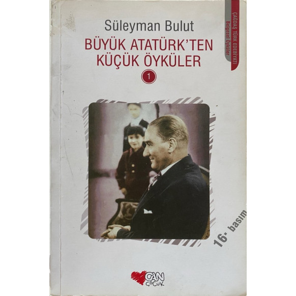Büyük Atatürk'ten Küçük Öyküler 1, Can Çocuk Yayınları,  54,90 TL - eskicievi.com'da