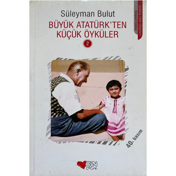 Büyük Atatürk'ten Küçük Öyküler 2 - Süleyman Bulut, Can Çocuk Yayınları,  59,90 TL - eskicievi.com'da