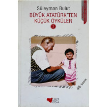 Büyük Atatürk'ten Küçük Öyküler 2 - Süleyman Bulut, Can Çocuk Yayınları,  59,90 TL - eskicievi.com'da