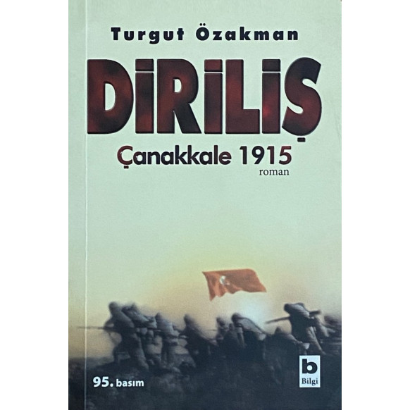 Diriliş Çanakkale 1915 - Turgut Özakman, Bilgi Yayınları,  90,00 TL - eskicievi.com'da