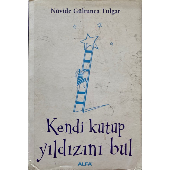 kendi kutup yıldızını bul - nüvide gültunca tulgar  Alfa Yayınları  22,90 TL - eskicievi.com'da