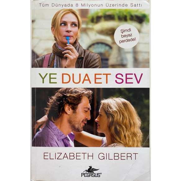Ye Dua Et Sev - Elizabeth Gılbert  Pegasus Yayınları  25,00 TL - eskicievi.com'da