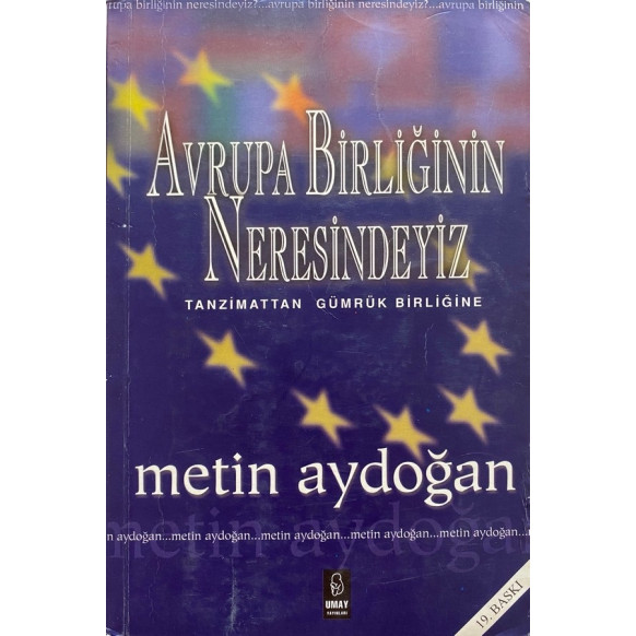 Avrupa Birliğinin Neresindeyiz? Tanzimattan Gümrük Birliğine., Umay Yayınları,  60,40 TL - eskicievi.com'da