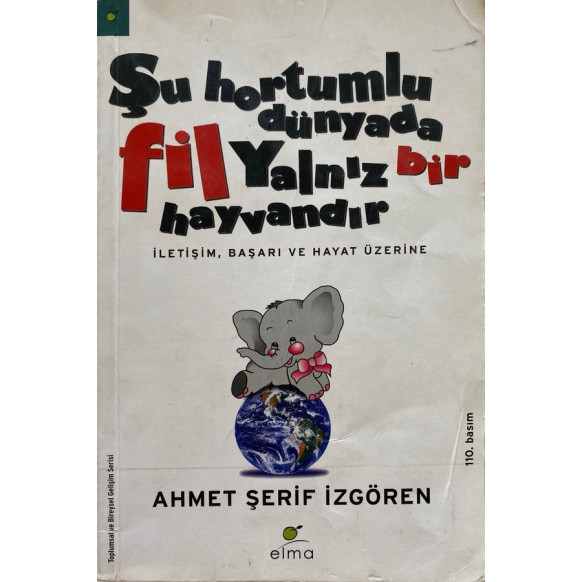 Şu Hortumlu Dünyada Fil Yalnız Bir Hayvandır., Elma Yayınları,  63,90 TL - eskicievi.com'da