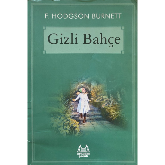 Gizli Bahçe, Frances Hodgson Burnett  Arkadaş Çocuk Yayınları  15,00 TL - eskicievi.com'da