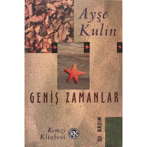Geniş Zamanlar - Ayşe Kulin  Remzi Kitabevi Yayınları  29,00 TL - eskicievi.com'da