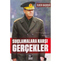 Suçlamalara Karşı Gerçekler, İlker Başbuğ  Kaynak Yayınları  29,00 TL - eskicievi.com'da