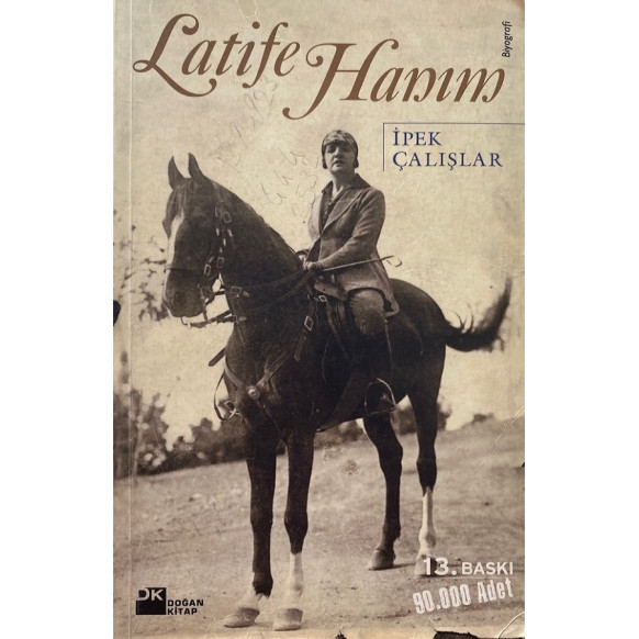 Latife Hanım, İpek ÇALIŞAN  Doğan Kitap Yayınları  25,00 TL - eskicievi.com'da