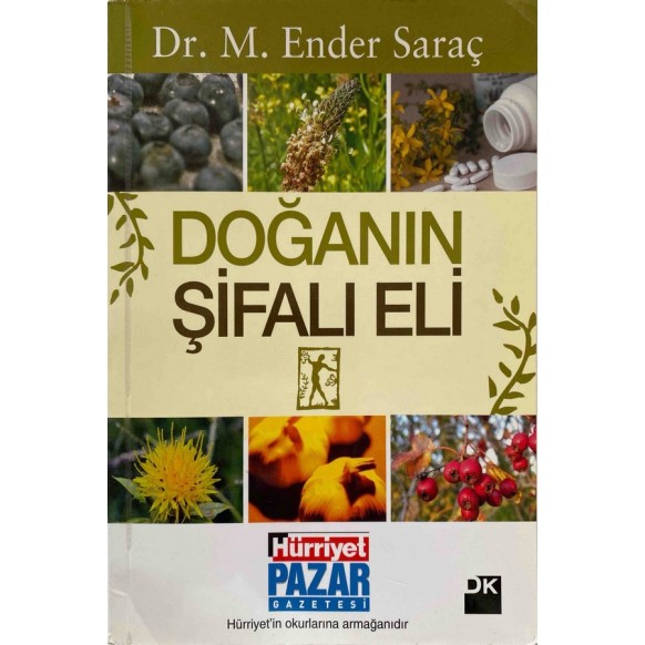Doğanın Şifalı Eli - Ender SARAÇ  Hürriyet Gazetecilik Basın Yayın  31,40 TL - eskicievi.com'da