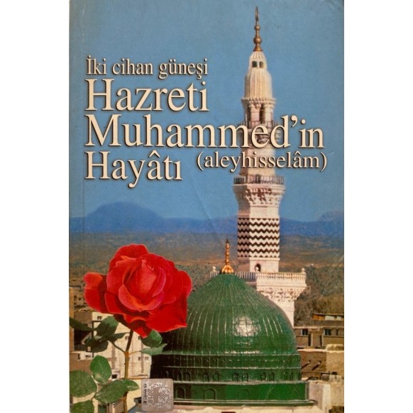 İki Cihan Güneşi Hazreti Muhammed'in Hayatı, Ramazan Ayvallı  Yazarın Kendi Yayını  26,50 TL - eskicievi.com'da