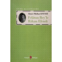 Felatun Bey'le Rakım Efendi - Ahmet Mithat Efendi  Kurgan Edebiyat Yayınları  42,50 TL - eskicievi.com'da