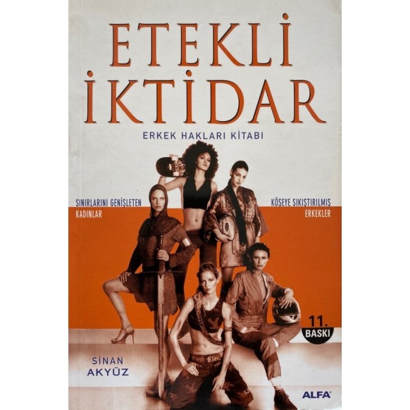 Etekli iktidar, Erkek Hakları Kitabı, Sinan Akyüz  Alfa Yayınları  29,90 TL - eskicievi.com'da