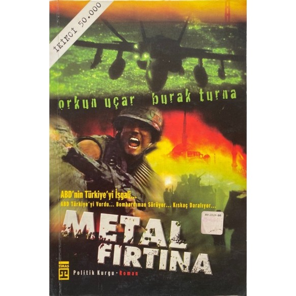 Metal Fırtına, ABD nin Türkiyeyi işgali, Onur KOÇAK - Burak TURA  Timaş Yayınları  49,00 TL - eskicievi.com'da