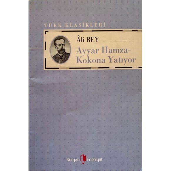 Ayyar Hamza Kokona Yatıyor, Ali Bey  Kurgan Edebiyat Yayınları  25,00 TL - eskicievi.com'da