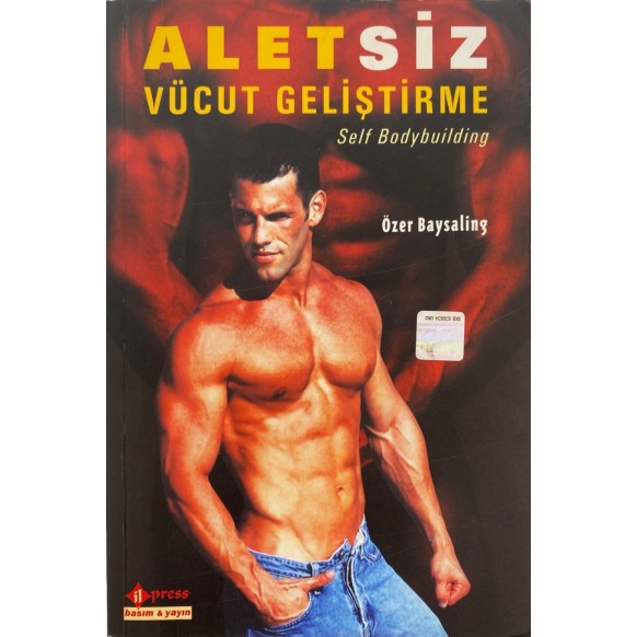 Aletsiz Vücut Geliştirme, Self Bodybuilding  İlpress Yayınları  110,00 TL - eskicievi.com'da