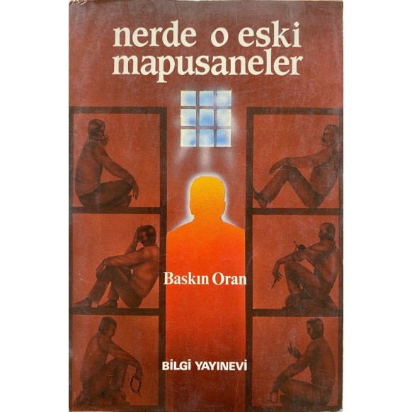 Nerde O Eski Mapushaneler - Baskın ORAN  Bilgi Yayınları  25,00 TL - eskicievi.com'da