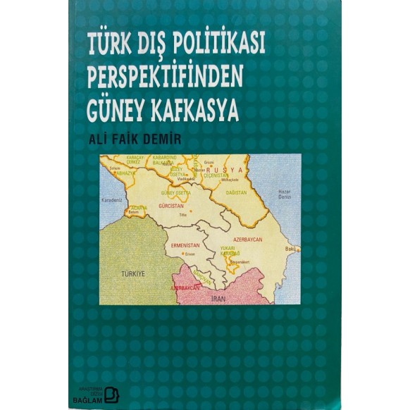 Türk Dış Politikası Perspektifinden Güney Kafkasya  Bağlam Yayınları  250,00 TL - eskicievi.com'da