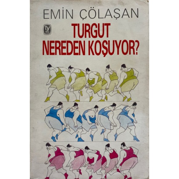Turgut Nereden Koşuyor - Emin Çölaşan  Tekin Yayınları  22,50 TL - eskicievi.com'da