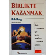 Birlikte Kazanmak - Bob Burg  Beyaz Yayınları  30,00 TL - eskicievi.com'da