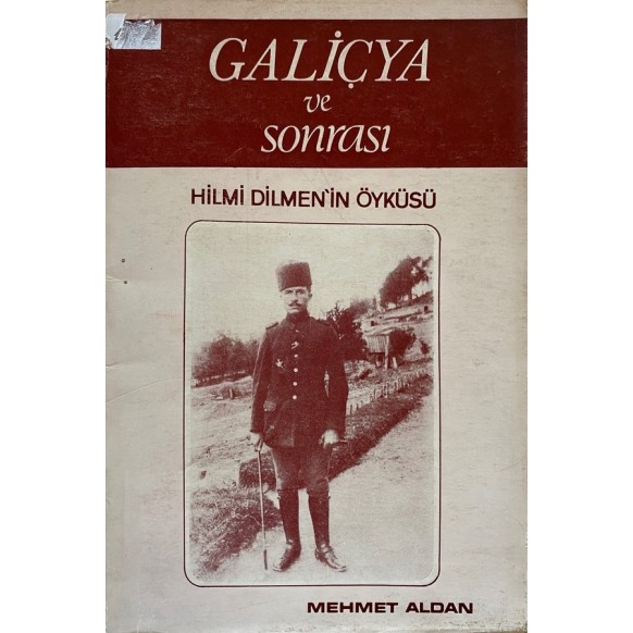 Galiçya ve Sonrası: Hilmi Dilmen'in Öyküsü  Yazarın Kendi Yayını  69,00 TL - eskicievi.com'da