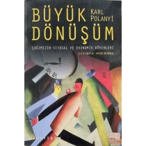 Büyük Dönüşüm, Çağımızın Siyasal ve Ekonomik Kökenleri - Karl Polanyi, İletişim Yayınları,  185,00 TL - eskicievi.com'da