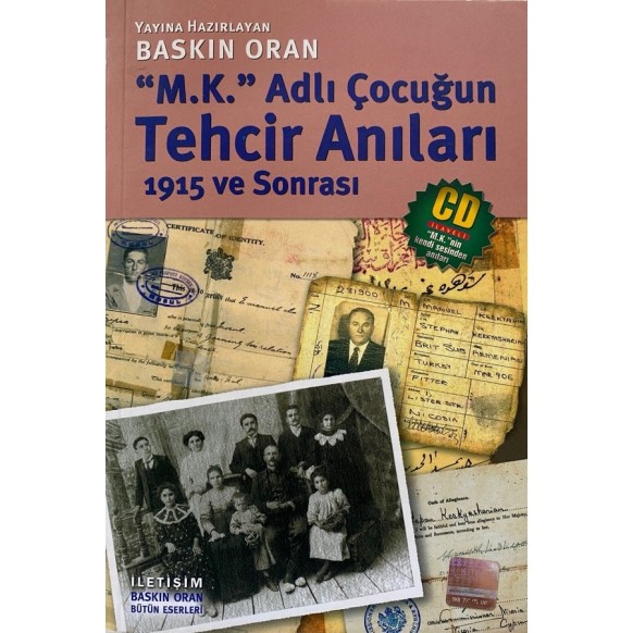 M.K. Adlı Çocuğun Tehcir Anıları 1915 ve Sonrası.  İletişim Yayınları  60,00 TL - eskicievi.com'da