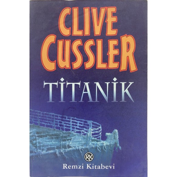 Titanik, Clive Cussler  Remzi Kitabevi Yayınları  60,00 TL - eskicievi.com'da