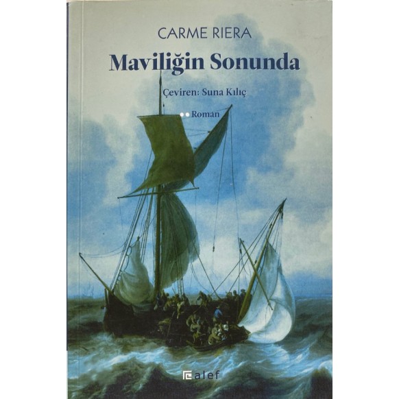 Maviliğin Sonunda, Carme Riera  Alef Yayınları  69,00 TL - eskicievi.com'da