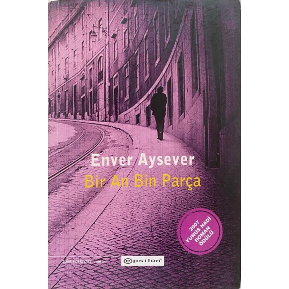 Bir An Bin Parça - Enver Aysever  Epsilon Yayınları  35,00 TL - eskicievi.com'da
