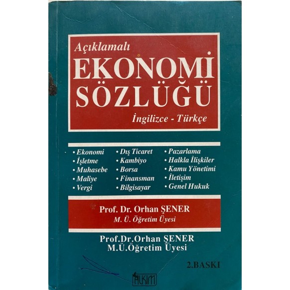 Açıklamalı Ekonomi Sözlüğü, Orhan Şener, ingilizce - Türkçe  Alkım Yayınları  25,00 TL - eskicievi.com'da